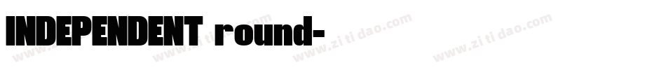 INDEPENDENT round字体转换